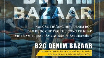 Triển lãm thương mại denim hàng đầu châu Á – Denimsandjeans Vietnam chính thức trở lại Việt Nam