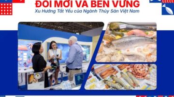 Triển lãm VIETFISH 2025 – Sự kiện thương mại chuyên ngành thủy sản duy nhất tại Việt Nam