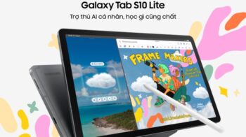 Galaxy Tab S10 Lite: Giải pháp máy tính bảng linh hoạt cho cuộc sống hằng ngày
